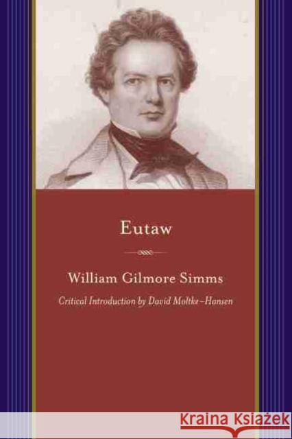 Eutaw William Gilmore Simms 9781611170580 University of South Carolina Press