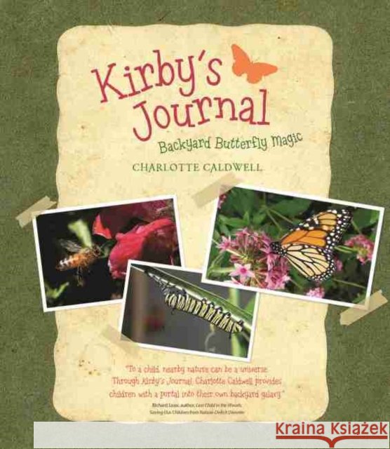 Kirby's Journal: Backyard Butterfly Magic Caldwell, Charlotte 9781611175530