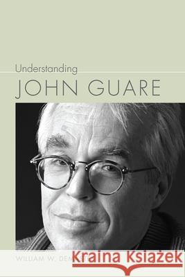 Understanding John Guare William W. Demastes 9781611177381