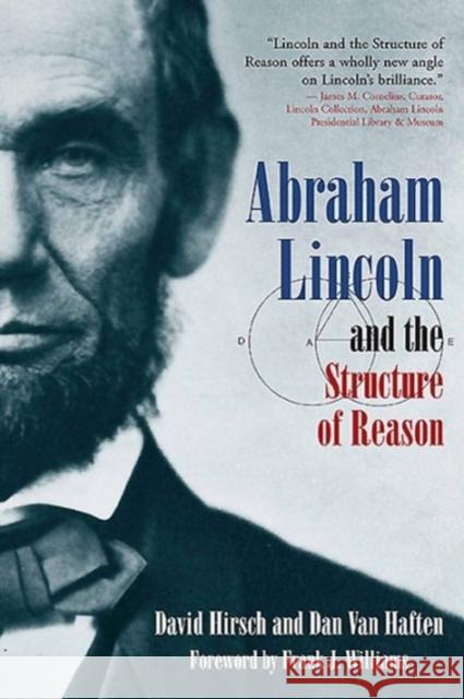 Abraham Lincoln and the Structure of Reason Dan Van Haften 9781611212518 Casemate UK Ltd