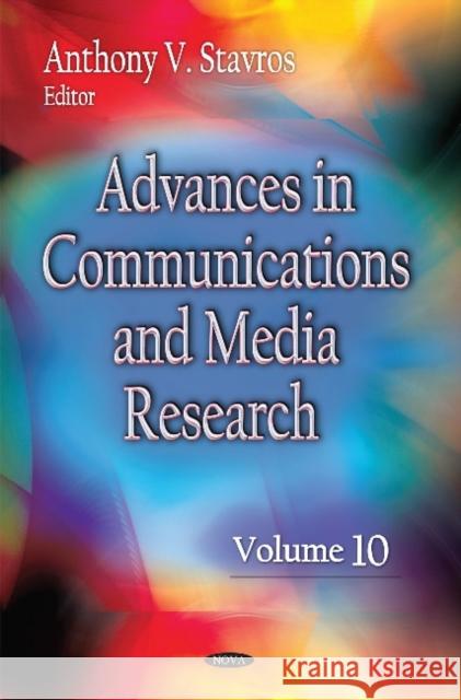 Advances in Communications & Media Research: Volume 10 Anthony V Stavros 9781611220063 Nova Science Publishers Inc