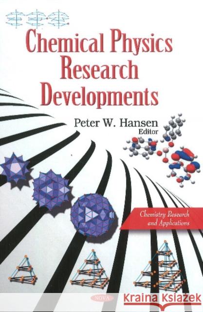 Chemical Physics Research Developments Peter W Hansen 9781611220681