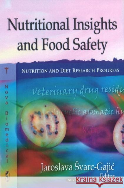 Nutritional Insights & Food Safety Jaroslava varc-Gajic 9781611221305 Nova Science Publishers Inc