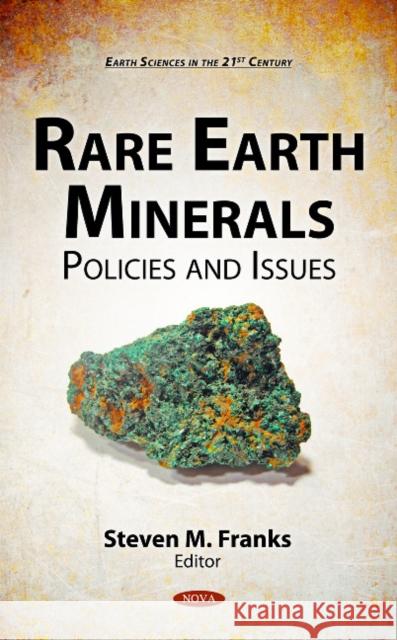 Rare Earth Minerals: Policies & Issues Randy M. Bergin 9781611223101 Nova Science Publishers Inc