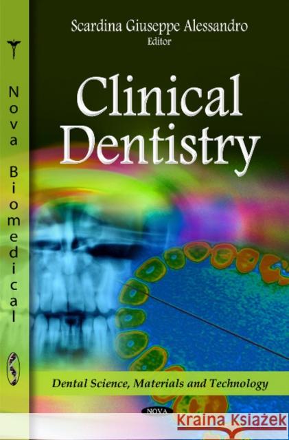 Clinical Dentistry Scardina Giuseppe Alessandro 9781611223545 Nova Science Publishers Inc