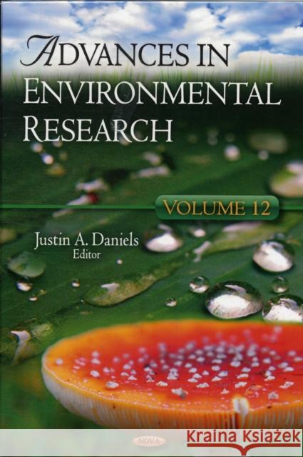 Advances in Environmental Research: Volume 12 Justin A Daniels 9781611225402 Nova Science Publishers Inc