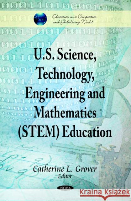 U.S. Science, Technology, Engineering & Mathematics (STEM) Education Amir Hosein Fadaei, Saeed Setayeshi 9781611225495 Nova Science Publishers Inc