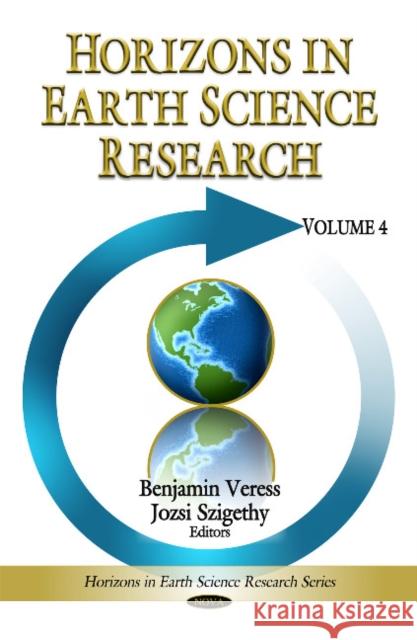 Horizons in Earth Science Research: Volume 4 Benjamin Veress, Jozsi Szigethy 9781611227635 Nova Science Publishers Inc