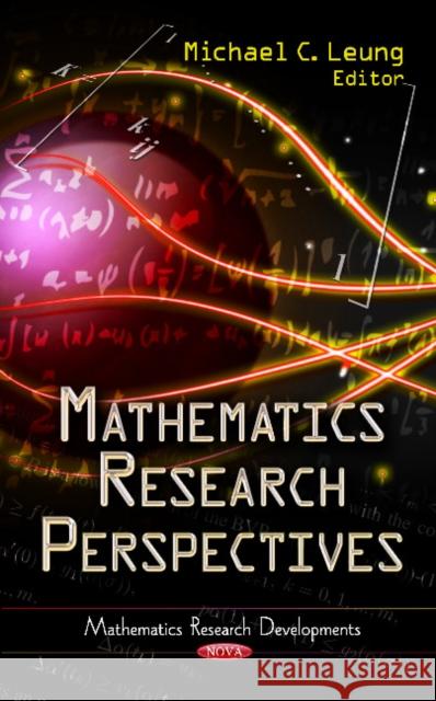 Mathematics Research Perspectives Michael C Leung 9781611227956