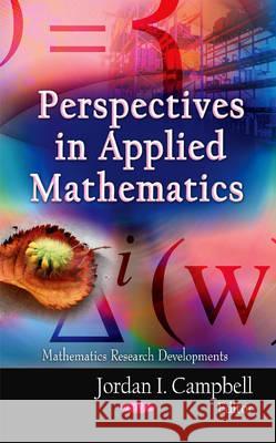 Perspectives in Applied Mathematics Jordan I Campbell 9781611227963 Nova Science Publishers Inc