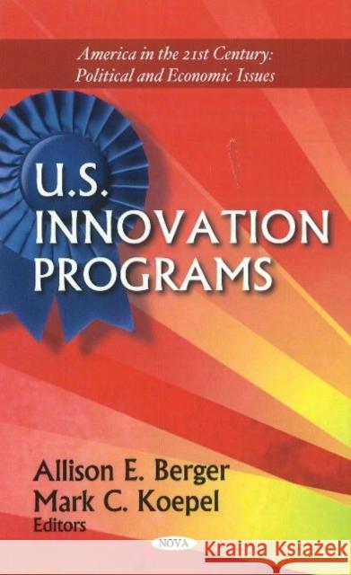 U.S. Innovation Programs Allison E Berger, Mark C Koepel 9781611228090