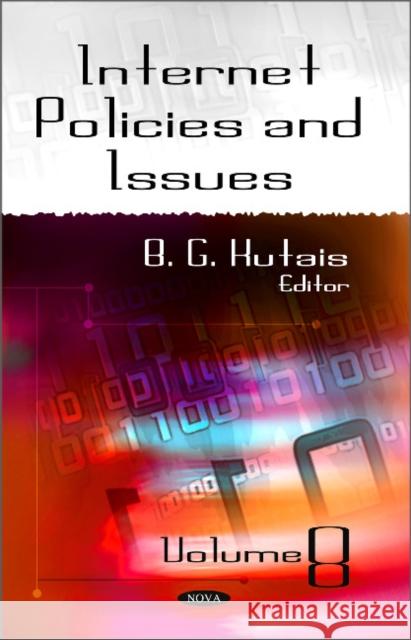 Internet Policies & Issues: Volume 8 B G Kutais 9781611228403 Nova Science Publishers Inc