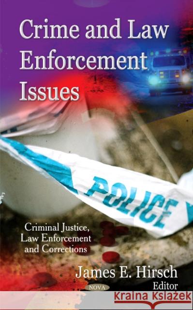 Crime & Law Enforcement Issues James E Hirsch 9781611228779