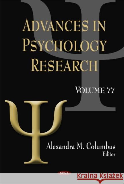 Advances in Psychology Research: Volume 77 Alexandra M Columbus 9781611229516 Nova Science Publishers Inc