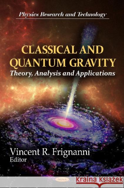 Classical & Quantum Gravity: Theory, Analysis & Applications Vincent R Frignanni 9781611229578 Nova Science Publishers Inc