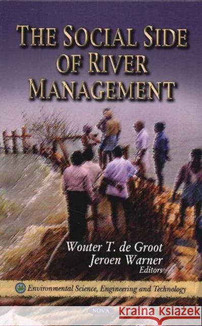 Social Side of River Management Wouter T de Groot, Jeroen Warner 9781611229806