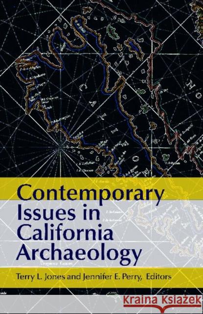 Contemporary Issues in California Archaeology Society for American Archaeology Calif ) Society for American Archaeology  9781611320916 Left Coast Press Inc