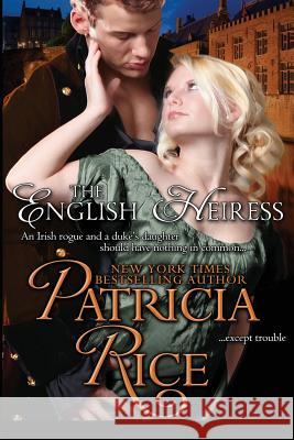 The English Heiress: Regency Nobles Patricia Rice 9781611382105