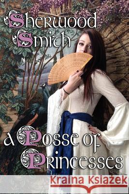 A Posse of Princesses Sherwood Smith 9781611383874 Book View Cafe