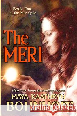 The Meri Maya Kaathryn Bohnhoff 9781611386141 Book View Cafe