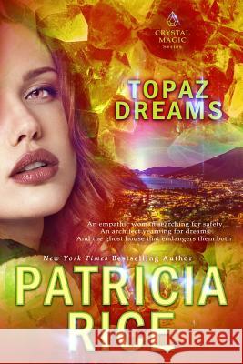 Topaz Dreams Patricia Rice 9781611387322