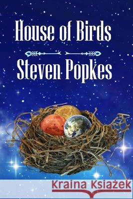 House of Birds Steven Popkes 9781611389760 Book View Cafe