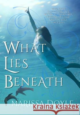 What Lies Beneath Marissa Doyle 9781611389784 Book View Cafe