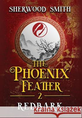 The Phoenix Feather: Redbark Sherwood Smith 9781611389906 Book View Cafe