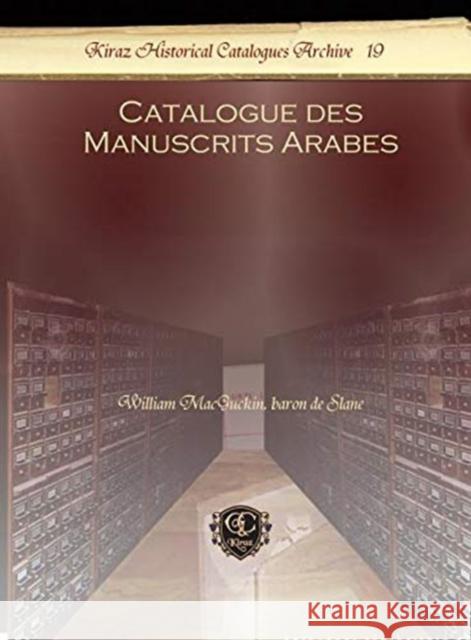 Catalogue des Manuscrits Arabes William MacGuckin Slane 9781611430295 Gorgias Press