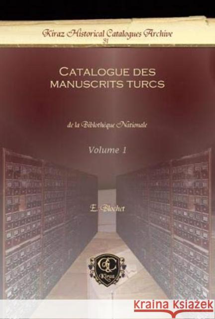 Catalogue des manuscrits turcs (Vol 1-2) E. Blochet 9781611430738 Gorgias Press