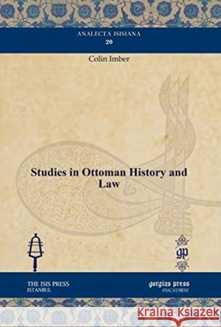 Studies in Ottoman History and Law Colin Imber 9781611431384