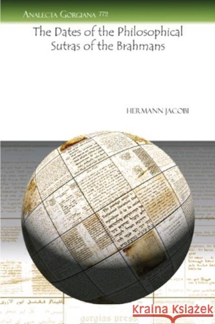 The Dates of the Philosophical Sutras of the Brahmans Hermann Jacobi 9781611431506