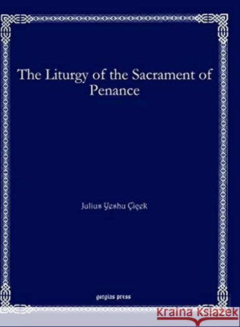 The Liturgy of the Sacrament of Penance Julius Yeshu Çiçek 9781611432039