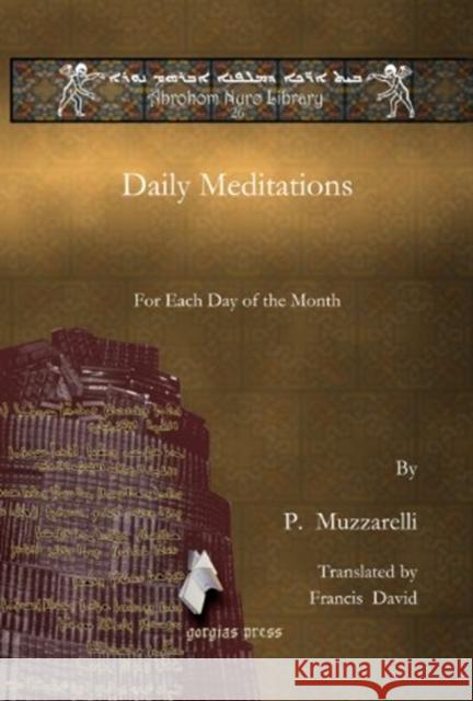 Daily Meditations: For Each Day of the Month P. Muzzarelli, Francis David 9781611433401 Gorgias Press
