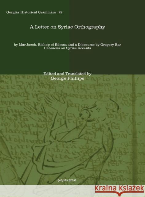 A Letter on Syriac Orthography George Phillips 9781611433593 Gorgias Press