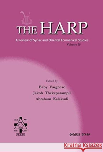 The Harp (Volume 25) Abraham Kalakudi, Baby Varghese, Rev. Jacob Thekeparampil 9781611436600