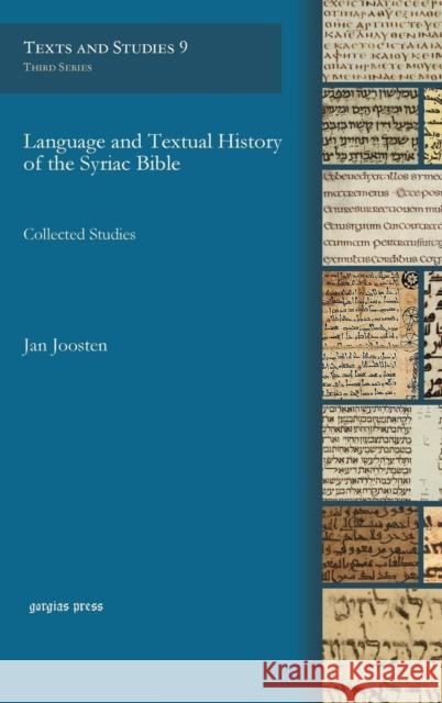 Language and Textual History of the Syriac Bible: Collected Studies Jan Joosten 9781611438918 Gorgias Press
