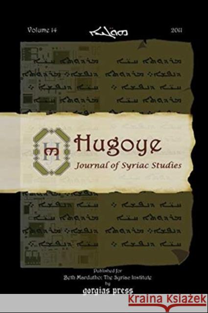 Hugoye: Journal of Syriac Studies (volume 14): 2011 George Kiraz 9781611439267