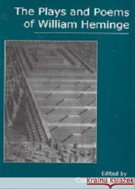 The Plays and Poems of William Heminge Carol A. Morley 9781611472882