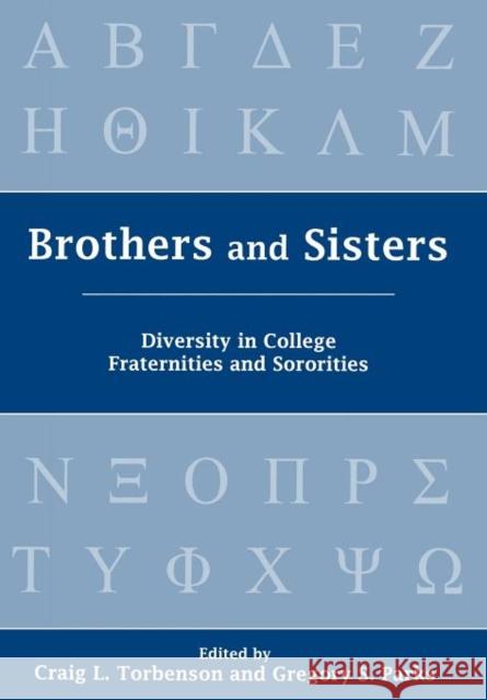 Brothers and Sisters: Diversity in College Fraternities and Sororities Torbenson, Craig L. 9781611474022