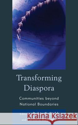 Transforming Diaspora: Communities beyond National Boundaries Field, Robin E. 9781611474411 Fairleigh Dickinson University Press