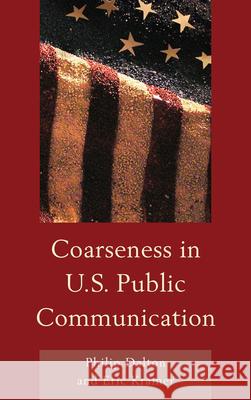 Coarseness in U.S. Public Communication Philip Dalton 9781611475036
