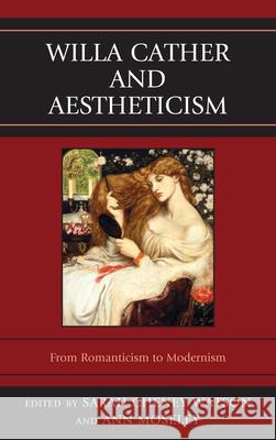 Willa Cather and Aestheticism Ann Moseley Sarah Watson 9781611475111