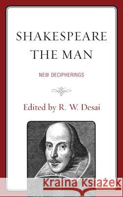 Shakespeare the Man: New Decipherings Joseph Candido Charles R. Forker Lisa Hopkins 9781611476750 Fairleigh Dickinson University Press