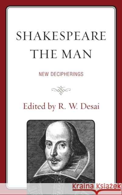 Shakespeare the Man: New Decipherings Joseph Candido Charles R. Forker Lisa Hopkins 9781611478693 Fairleigh Dickinson University Press