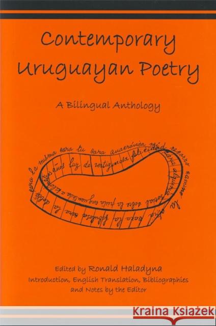 Contemporary Uruguayan Poetry: A Bilingual Anthology Haladyna, Ronald 9781611483550 Bucknell University Press