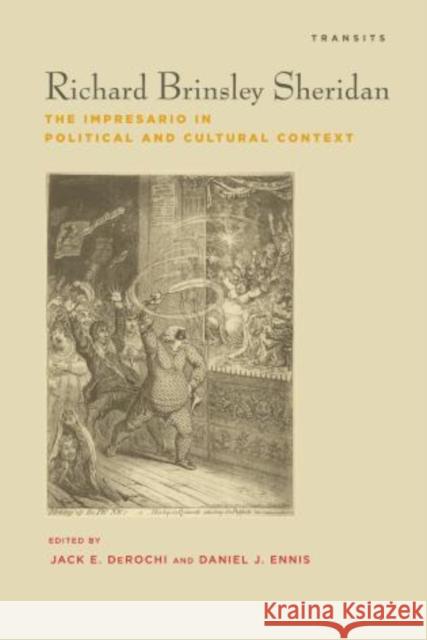 Richard Brinsley Sheridan: The Impresario in Political and Cultural Context Derochi, Jack 9781611484809 0