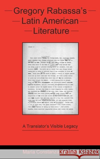 Gregory Rabassa's Latin American Literature: A Translator's Visible Legacy Guzmán, María Constanza 9781611485103 0