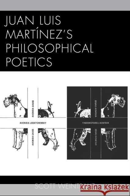 Juan Luis Martínez's Philosophical Poetics Weintraub, Scott 9781611486070