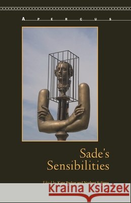 Sade's Sensibilities Kate Parker Norbert Sclippa Mladen Kozul 9781611486469